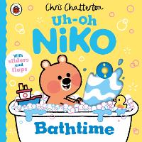 Uh-Oh, Niko: Bathtime: a push, pull and slide story - Uh-Oh, Niko (Board book)