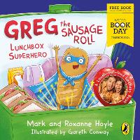 Greg the Sausage Roll: Lunchbox Superhero: A World Book Day 2024 mini book (Paperback)