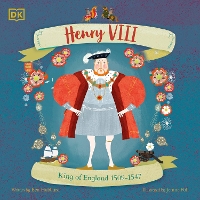 Henry VIII: King of England 1509 - 1547 - History's Great Leaders (Paperback)
