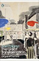 The Great Transformation: The Political and Economic Origins of Our Time - Penguin Modern Classics (Paperback)