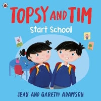 Topsy and Tim: Start School - Topsy and Tim (Paperback)