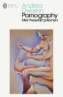 Pornography: Men Possessing Women (Paperback)
