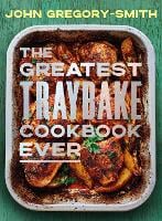 The Greatest Traybake Cookbook Ever (Hardback)