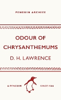 Odour of Chrysanthemums - Penguin Archive (Paperback)