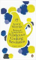Recipes and Lessons from a Delicious Cooking Revolution - Penguin Great Food (Paperback)