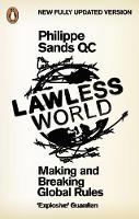 Lawless World: Making and Breaking Global Rules (Paperback)