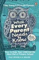 What Every Parent Needs to Know: How to Help Your Child Get the Most Out of Primary School (Paperback)