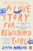 A Love Story for Bewildered Girls
