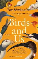 Birds and Us: A 12,000 Year History, from Cave Art to Conservation (Paperback)