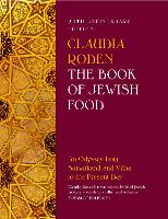 The Book of Jewish Food: An Odyssey from Samarkand and Vilna to the Present Day - 25th Anniversary Edition (Hardback)