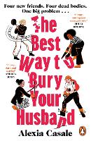 The Best Way to Bury Your Husband: Four new friends. Four dead bodies. One big problem . . . (Paperback)