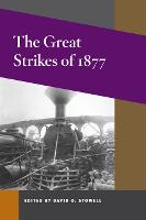 The Great Strikes of 1877 - Working Class in American History (Paperback)