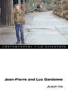 Jean-Pierre and Luc Dardenne - Contemporary Film Directors (Paperback)