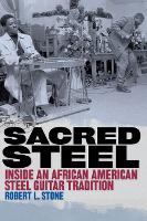 Sacred Steel: Inside an African American Steel Guitar Tradition (Paperback)