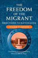 The Freedom of the Migrant: Objections to Nationalism (Paperback)