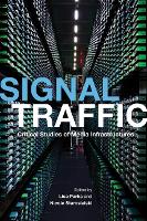 Signal Traffic: Critical Studies of Media Infrastructures - The Geopolitics of Information (Paperback)
