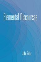 Elemental Discourses - The Collected Writings of John Sallis (Hardback)