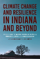 Climate Change and Resilience in Indiana and Beyond (Hardback)