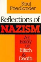 Reflections of Nazism: An Essay on Kitsch and Death (Paperback)