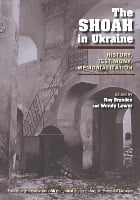 The Shoah in Ukraine: History, Testimony, Memorialization (Paperback)