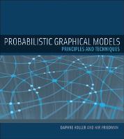 Probabilistic Graphical Models: Principles and Techniques - Adaptive Computation and Machine Learning series (Hardback)