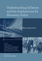 Understanding Inflation and the Implications for Monetary Policy: A Phillips Curve Retrospective - The MIT Press (Hardback)