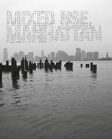 Mixed Use, Manhattan: Photography and Related Practices, 1970s to the Present - The MIT Press (Hardback)