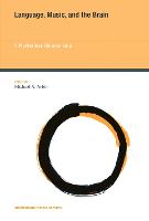 Language, Music, and the Brain Volume 10: A Mysterious Relationship - Strüngmann Forum Reports (Hardback)