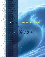 Relive: Media Art Histories - Relive (Hardback)