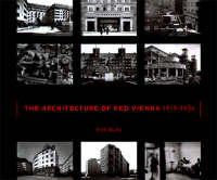 The Architecture of Red Vienna, 1919-1934 - The MIT Press (Hardback)