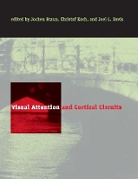 Visual Attention and Cortical Circuits - Visual Attention and Cortical Circuits (Hardback)