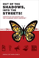 Out of the Shadows, Into the Streets!: Transmedia Organizing and the Immigrant Rights Movement - Out of the Shadows, Into the Streets! (Hardback)