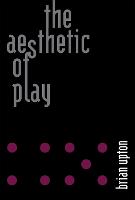 The Aesthetic of Play - The MIT Press (Hardback)