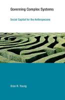 Governing Complex Systems: Social Capital for the Anthropocene - Earth System Governance (Hardback)