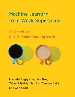 Machine Learning from Weak Supervision: An Empirical Risk Minimization Approach - Adaptive Computation and Machine Learning series (Hardback)