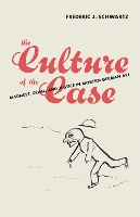 The Culture of the Case: Madness, Crime, and Justice in Modern German Art  (Hardback)