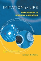 Imitation of Life: How Biology Is Inspiring Computing - Imitation of Life (Hardback)
