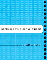 Software Studies: A Lexicon - Leonardo (Hardback)