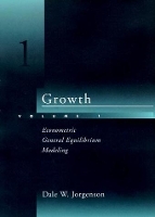 Growth, Volume 1: Econometric General Equilibrium Modeling - Growth, Volume 1 (Hardback)