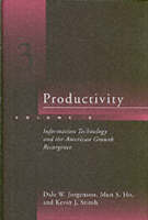 Productivity: Volume 3: Information Technology and the American Growth Resurgence - The MIT Press (Hardback)