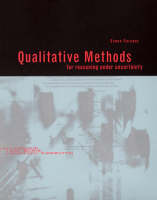 Qualitative Methods for Reasoning under Uncertainty - Qualitative Methods for Reasoning under Uncertainty (Hardback)
