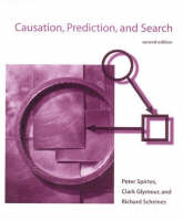 Causation, Prediction, and Search - Adaptive Computation and Machine Learning series (Hardback)