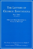 The Letters of George Santayana, Book Three, 1921-1927: Volume 5: The Works of George Santayana, Volume V - Works of George Santayana (Hardback)