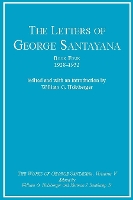 The Letters of George Santayana, Book Four, 1928-1932: Volume 5: The Works of George Santayana, Volume V - Works of George Santayana (Hardback)