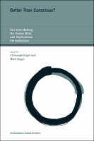 Better Than Conscious?: DECISION MAKING, the HUMAN MIND, and IMPLICATIONS FOR INSTITUTIONS - Strungmann Forum Reports (Hardback)