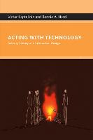 Acting with Technology: Activity Theory and Interaction Design - Acting with Technology (Paperback)