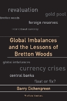 Global Imbalances and the Lessons of Bretton Woods - Cairoli Lectures (Paperback)