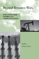 Beyond Resource Wars: Scarcity, Environmental Degradation, and International Cooperation - Global Environmental Accord: Strategies for Sustainability and Institutional Innovation (Paperback)