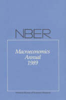 NBER Macroeconomics Annual 1989 - NBER Macroeconomics Annuals Series (Paperback)