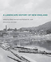 A Landscape History of New England - The MIT Press (Paperback)
